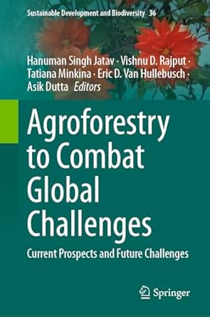 agroforestry to combat global challenges current prospects and future challenges 1st edition hanuman singh
