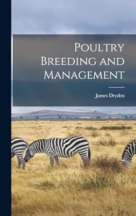 poultry breeding and management 1st edition james dryden 1015736920, 978-1015736924