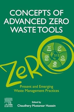 concepts of advanced zero waste tools present and emerging waste management practices 1st edition chaudhery