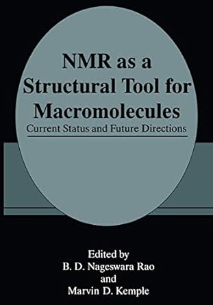 nmr as a structural tool for macromolecules current status and future directions 1st edition m d kemple ,b d