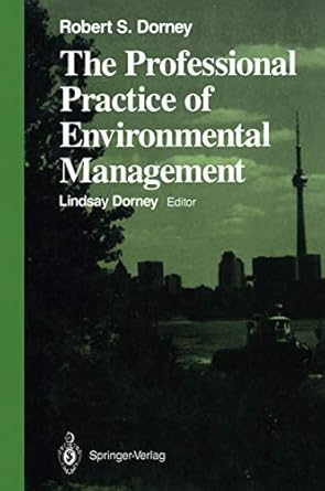 the professional practice of environmental management 1st edition robert s dorney ,lindsay c dorney