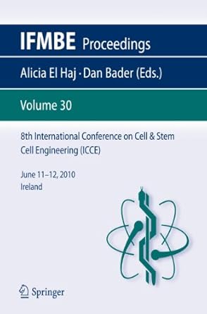 8th international conference on cell and stem cell engineering june 11 12 2010 ireland 1st edition alicia el