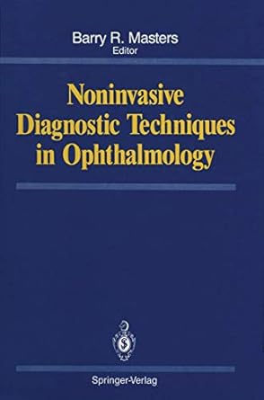 noninvasive diagnostic techniques in ophthalmology 1st edition barry r masters ,david maurice 1461388988,