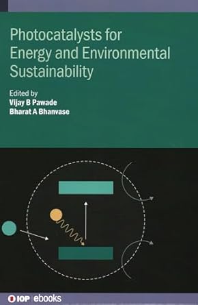 photocatalysts for energy and environmental sustainability 1st edition vijay b pawade ,bharat a bhanvase