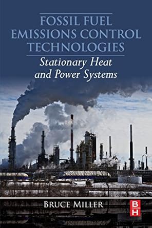 fossil fuel emissions control technologies stationary heat and power systems 1st edition bruce g miller