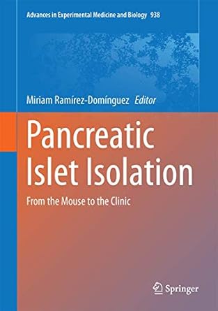 pancreatic islet isolation from the mouse to the clinic 1st edition miriam ramirez dominguez 3319398229,