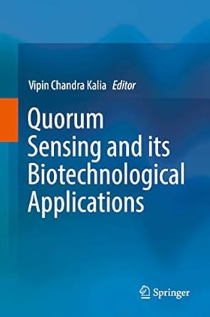 quorum sensing and its biotechnological applications 1st edition vipin chandra kalia 9811308470,