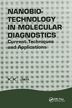 nanobiotechnology in molecular diagnostics current techniques and applications 1st edition k k jain