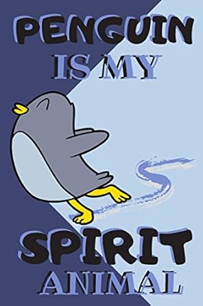 penguin is my spirit animal blank lined notebook 1st edition john publish 1093701846, 978-1093701845