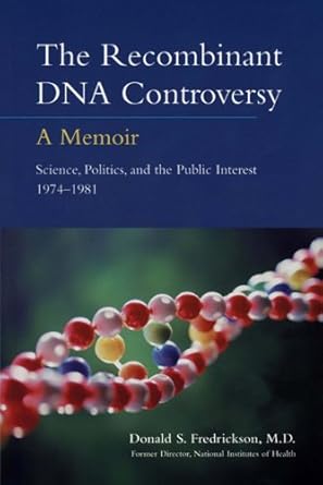 the recombinant dna controversy a memoir 1st edition donald s fredrickson 1555812228, 978-1555812225
