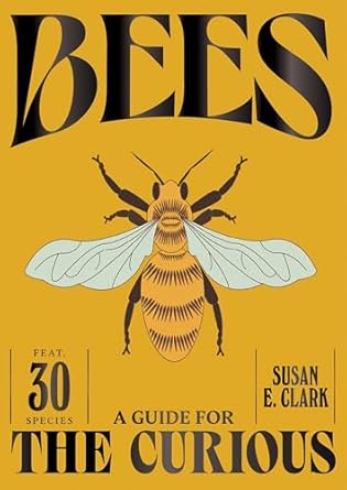bees 1st edition susan e clark 1784889806, 978-1784889807