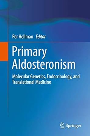primary aldosteronism molecular genetics endocrinology and translational medicine 1st edition per hellman