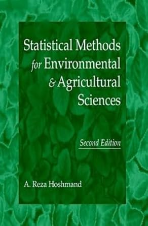 statistical methods for environmental and agricultural sciences 1st edition reza hoshmand 0849331528,