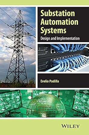 substation automation systems design and implementation 1st edition evelio padilla 1118987209, 978-1118987209