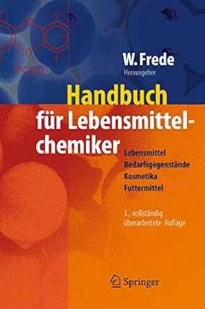 handbuch fur lebensmittelchemiker lebensmittel bedarfsgegenstande kosmetika futtermittel 1st edition wolfgang