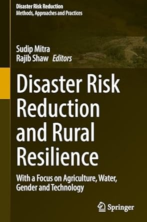 disaster risk reduction and rural resilience with a focus on agriculture water gender and technology 1st