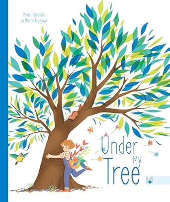 under my tree 1st edition muriel tallandier ,mizuho fujisawa ,sarah klinger 1733121234, 978-1733121231