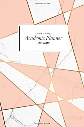 weekly and monthly academic planner 2018 2019 6 x 9 stylish calendar schedule organizer and journal notebook