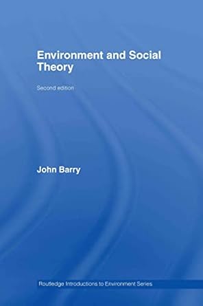 environment and social theory 1st edition john barry 0415376173, 978-0415376174
