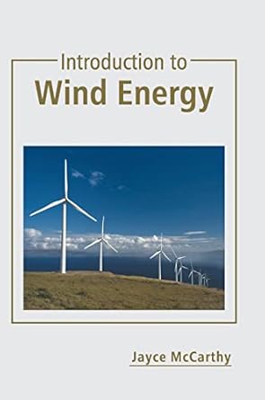 introduction to wind energy 1st edition jayce mccarthy 164116591x, 978-1641165914