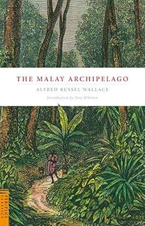 the malay archipelago 1st edition alfred russell wallace ,tony whitten ph d 079460563x, 978-0794605636