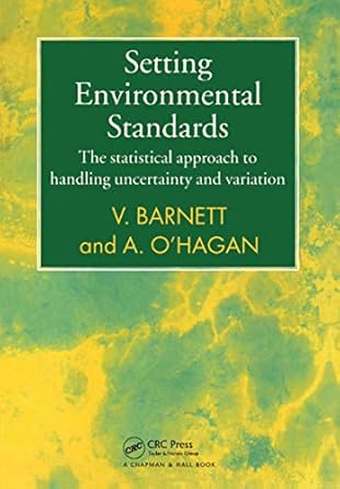 setting environmental standards the statistical approach to handling uncertainty and variation 1st edition