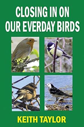 closing in on our everday birds 1st edition keith taylor 1843965720, 978-1843965725
