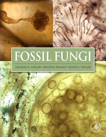 fossil fungi 1st edition thomas n taylor ,michael krings ,edith l taylor 0123877318, 978-0123877314