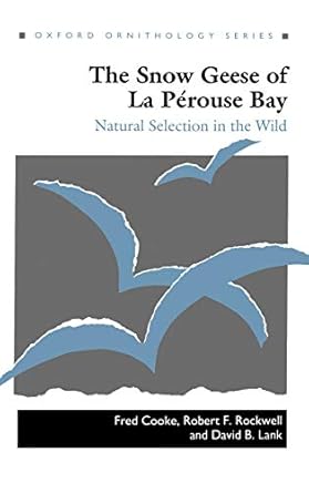 the snow geese of la perouse bay natural selection in the wild 1st edition fred cooke ,robert f rockwell