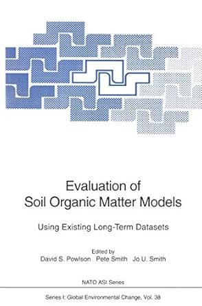 evaluation of soil organic matter models using existing long term datasets 1st edition david s powlson ,pete