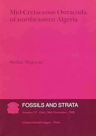 mid cretaceous ostracoda of northeastern algeria 1st edition stefan majoran 8200374262, 978-8200374268