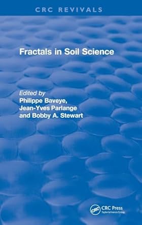 revival fractals in soil science advances in soil science 1st edition philippe baveye ,jean yves parlange ,b