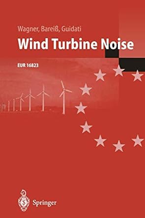 wind turbine noise 1st edition siegfried wagner ,rainer bareiss ,gianfranco guidati 3642887120, 978-3642887123