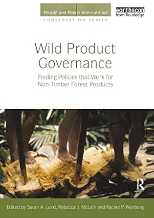 wild product governance 1st edition sarah a laird ,rebecca j mclain ,rachel p wynberg 0415507138,
