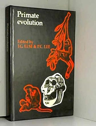 primate evolution 1st edition phyllis c lee ,james g else 0521324505, 978-0521324502