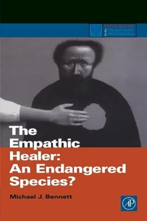 the empathic healer 1st edition michael j bennett 0123995302, 978-0123995308