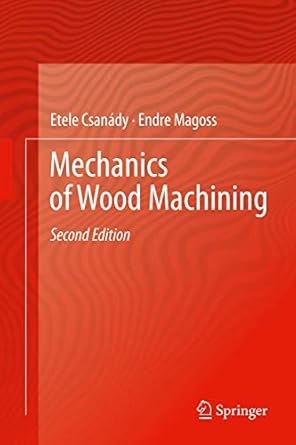 mechanics of wood machining 1st edition etele csanady ,endre magoss 3642436862, 978-3642436864