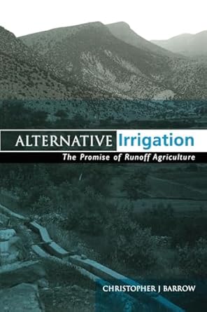alternative irrigation 1st edition christopher j barrow ,christopher j barrow 1853834963, 978-1853834967