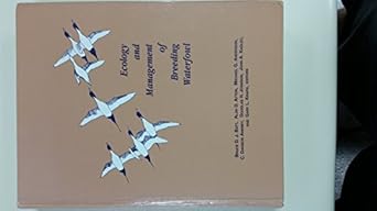 ecology and management of breeding waterfowl 1st edition bruce d batt ,alan d afton ,john a kadlec ,michael g