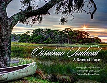 ossabaw island a sense of place 1st edition evan kutzler ,jill stuckey ,jimmy carter 0881466034,