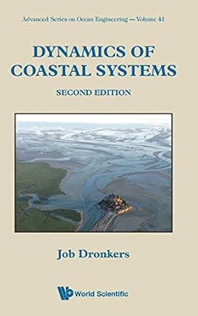 dynamics of coastal systems 1st edition job dronkers 9814725137, 978-9814725132