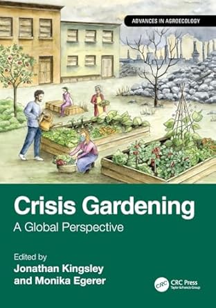crisis gardening 1st edition jonathan kingsley ,monika egerer 1032564067, 978-1032564067