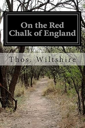 on the red chalk of england 1st edition thos wiltshire 1503246418, 978-1503246416