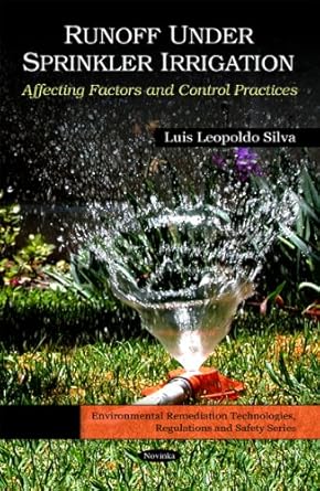 runoff under sprinkler irrigation affecting factors and control practices 1st edition luis leopoldo silva
