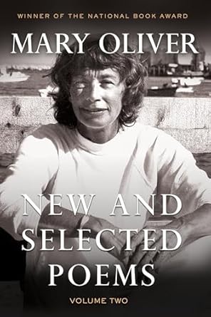 new and selected poems 2 1st edition mary oliver 080706887x, 978-0807068878