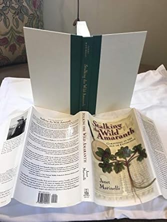 stalking the wild amaranth gardening in the age of extinction 1st edition janet marinelli ,stephen k m tim
