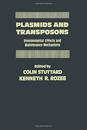 plasmids and transposons environmental effects and maintenance mechanisms 1st edition colin stuttard