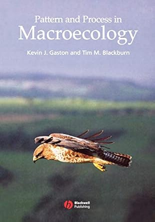 pattern and process in macroecology 1st edition kevin j gaston 0632056533, 978-0632056538