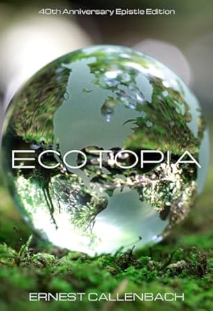 ecotopia 1st edition ernest callenbach 159714293x, 978-1597142939