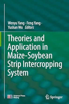 theories and application in maize soybean strip intercropping system 1st edition wenyu yang ,feng yang